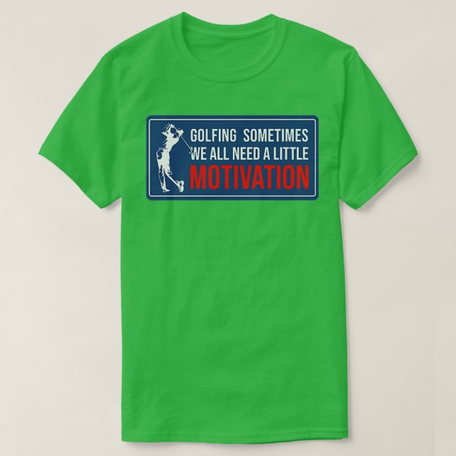 Ibland behöver vi alla lite motivation t shirt (Design framsida)