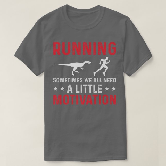 Ibland behöver vi alla lite motivation t shirt (Design framsida)