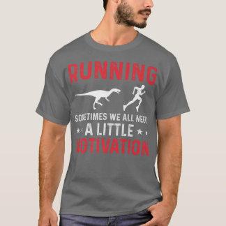 Ibland behöver vi alla lite motivation t shirt