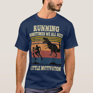 Ibland behöver vi alla lite motivation t shirt