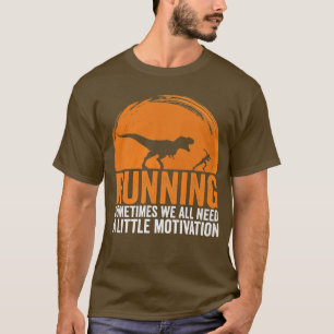 Ibland behöver vi alla lite motivation t shirt