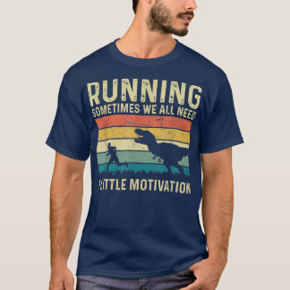 Ibland behöver vi alla lite motivation t shirt