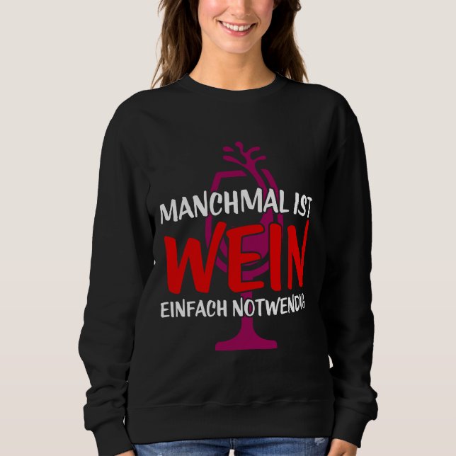 Ibland behövs Vin bara T Shirt (Framsida)