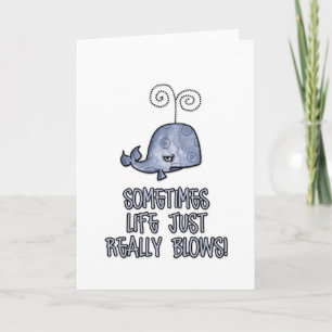 Ibland blåser livet bara verkligen! kort