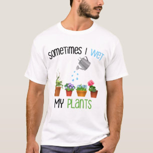 Ibland blöter jag mitt roliga arbeta i trädgård t shirt