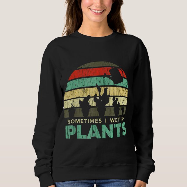 Ibland Blötter jag mina växter  skämt T Shirt (Framsida)