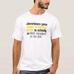 Ibland din riddare i glänsande Armor T-shirt