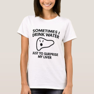 Ibland dricker jag Vatten T Shirt
