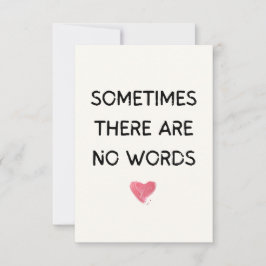 Ibland finns det ingen ord tack kort