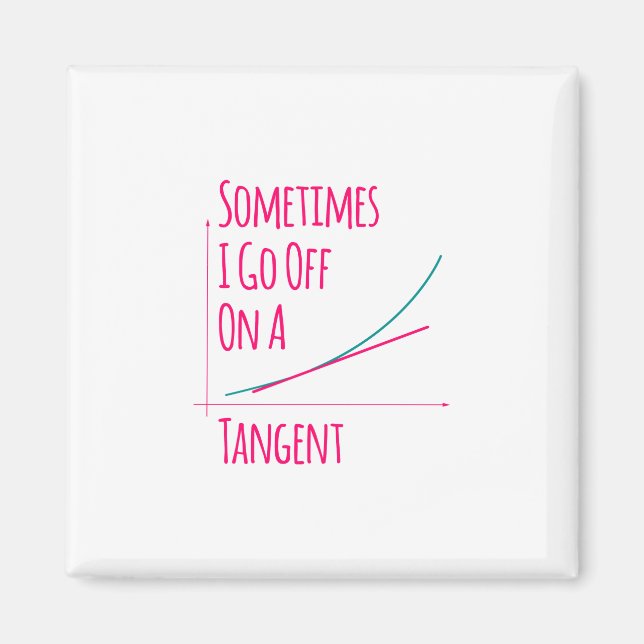 Ibland går jag på en Tangent Funny Math-lärare Magnet (Framsidan)