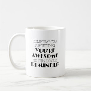 Ibland glömmer du att du är Fantastisk Coffee Mugg