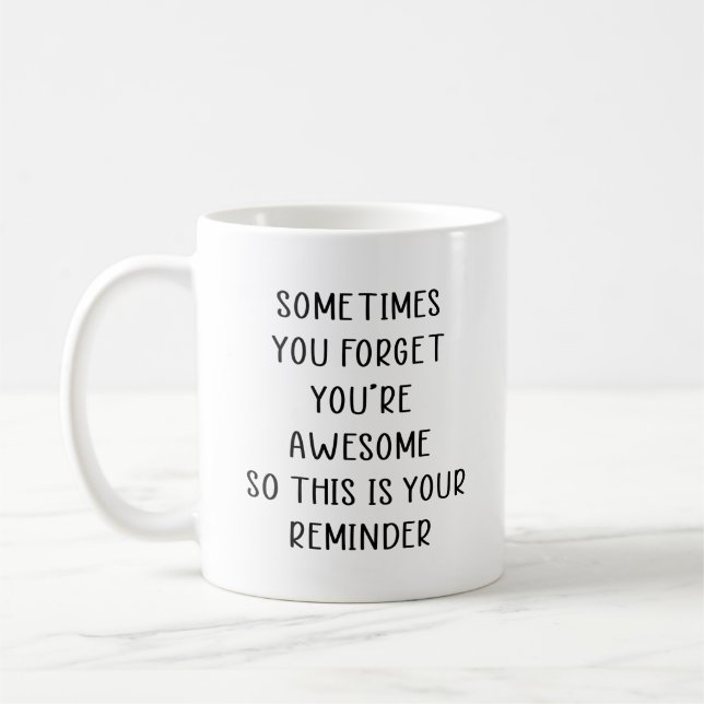 Ibland glömmer du att du är Fantastisk Kaffemugg (Vänster)