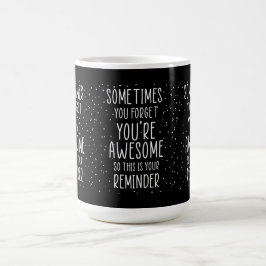 Ibland glömmer du att du är Fantastisk Motivationa Kaffemugg