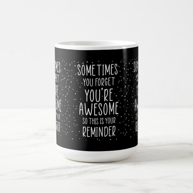 Ibland glömmer du att du är Fantastisk Motivationa Kaffemugg (Center)