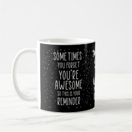 Ibland glömmer du att du är Fantastisk Motivationa Kaffemugg