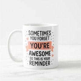 Ibland glömmer du att du är Fantastisk Motivationa Kaffemugg