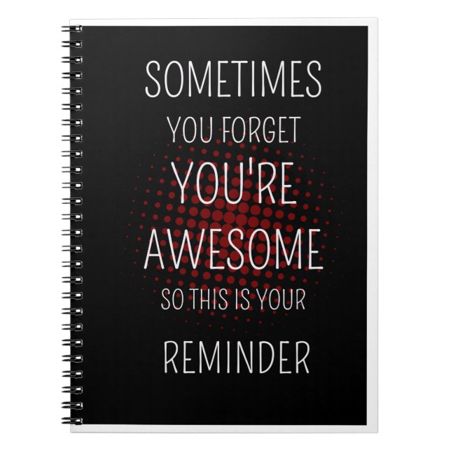 Ibland glömmer du Fantastisk: en varm påminnelse Anteckningsbok (Framsidan)