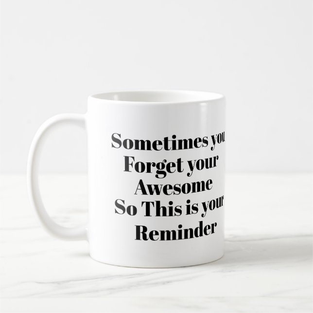 Ibland glömmer du fantastisk så, påminn kaffemugg (Vänster)