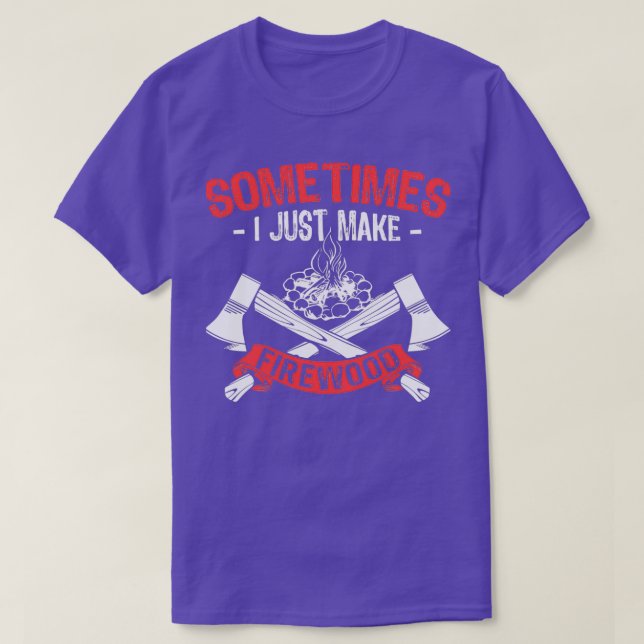 Ibland gör jag bara brandwood t shirt (Design framsida)