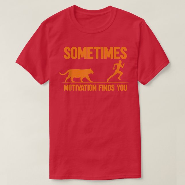 Ibland hittar Motivation dig 1293 T Shirt (Design framsida)