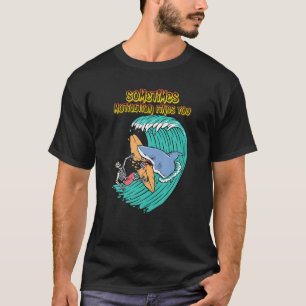 Ibland hittar Motivation dig, Humor Graphic T Shirt
