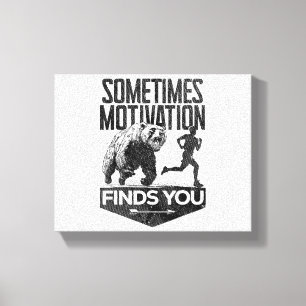 Ibland hittar Motivation dig på ett lustigt sätt a Canvastryck