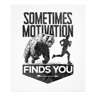 Ibland hittar Motivation dig på ett lustigt sätt a Fototryck