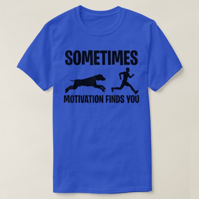 Ibland hittas du av motivation t shirt (Design framsida)