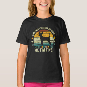 Ibland ifrågasätter jag min sanitet men min Chihua T Shirt