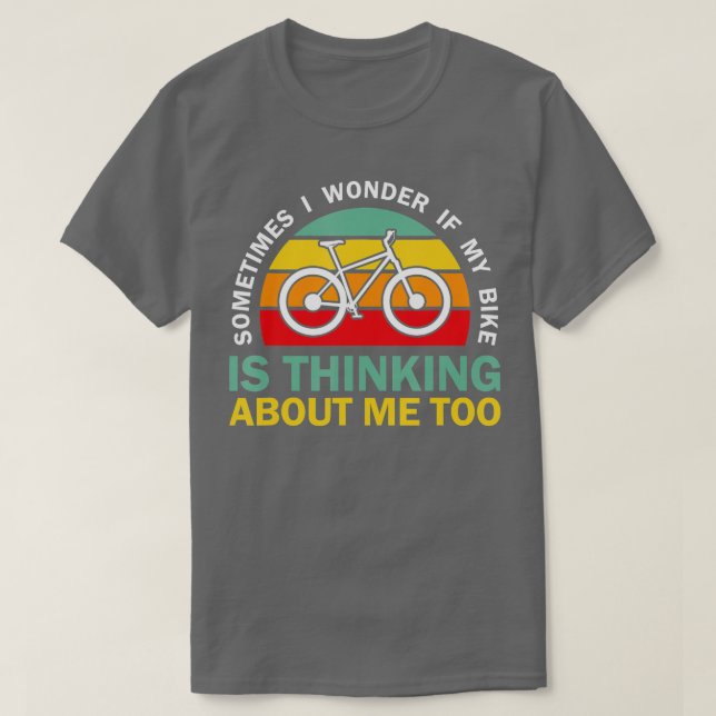 Ibland  jag om min bike tänker på mig t shirt (Design framsida)