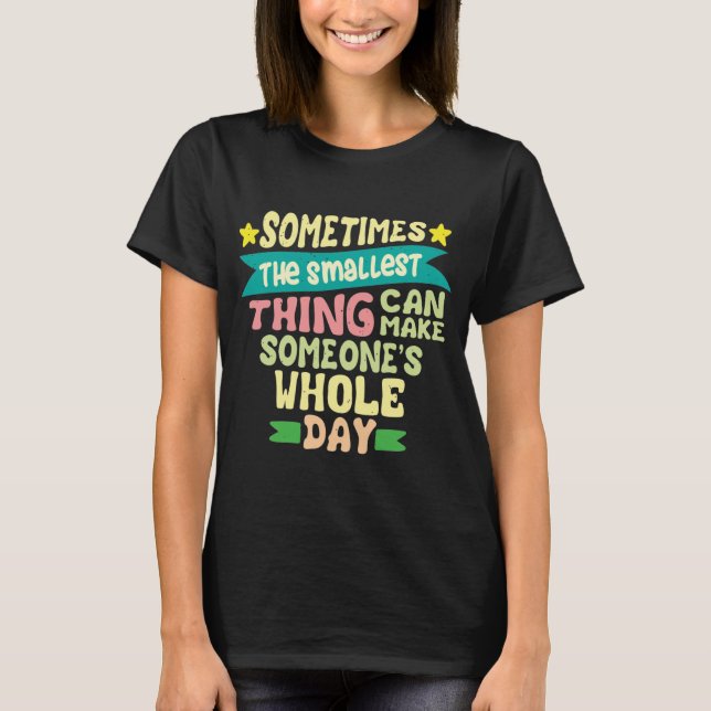 Ibland kan det minsta göra t shirt (Framsida)