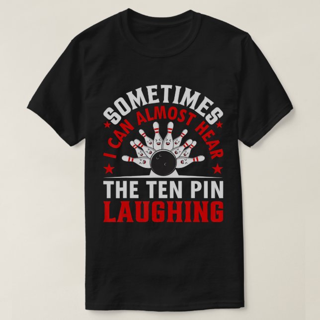 Ibland kan jag nästan höra den tio stilen t shirt (Design framsida)