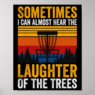 Ibland kan jag nästan höra trädens skratt poster