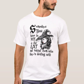 Ibland måste du sätta på hatten och komma ihåg t shirt