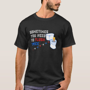 Ibland måste du spola två gånger för lätt antitrum t shirt