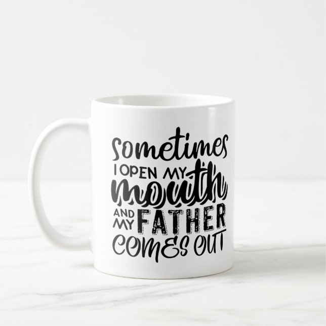 Ibland öppnar jag munnen och min Far kommer ut Kaffemugg (Vänster)