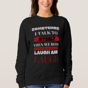 Ibland pratar jag med mig själv - en fin citat t shirt