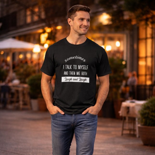 ibland pratar jag med mig själv och sedan skrattar t shirt (Skapare uppladdad)