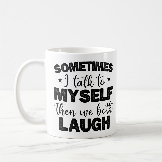 Ibland Pratar Jag Med Mig Själv Sedan Sarkastiska  Kaffemugg (Vänster)
