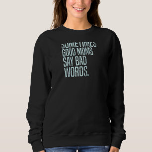 Ibland säger Bra Mammor Bad Ord Funny Mamma Raglan T Shirt