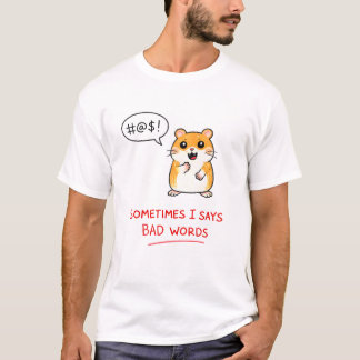 Ibland säger jag dåliga ord t shirt