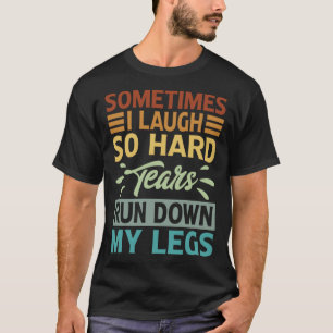 Ibland sjunger jag så hårt Tårar ner mitt Ben T Shirt