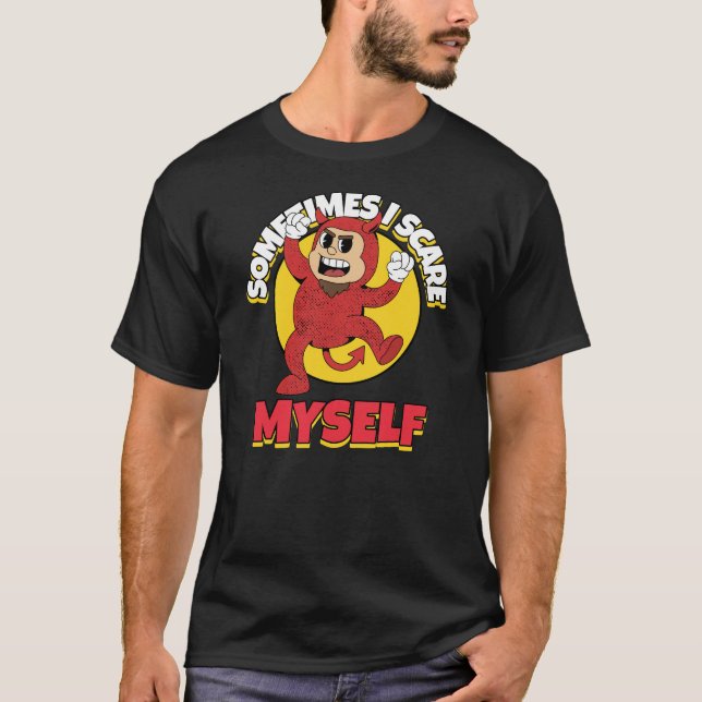 Ibland Skrämmer jag mig själv T Shirt (Framsida)