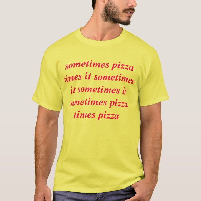 ibland tajmar pizza det ibland det ibland det t-shirt (Framsida)