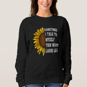 Ibland talar jag med mig själv, sedan skrattar vi t shirt
