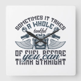 Ibland tar det en hel tankfull T-Shirt Throw Fyrkantig Klocka