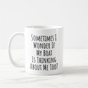 Ibland undrar jag om min båt tänker på mig kaffemugg