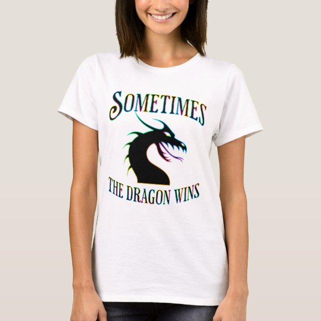 Ibland vinner Dragon Wins T Shirt (Framsida)