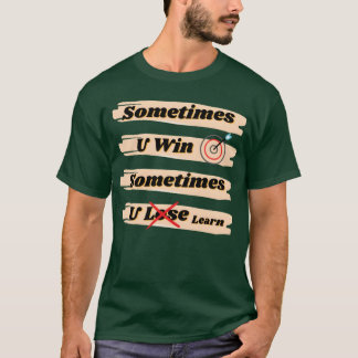 Ibland vinner du, ibland lär du dig familj t shirt