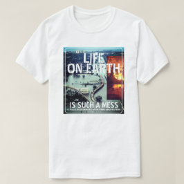 IBONELTD. LIFE ON EARTH 2d T Shirt